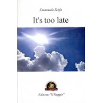 It’s too late